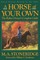 A Horse of Your Own