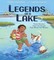 Legends of a Lake