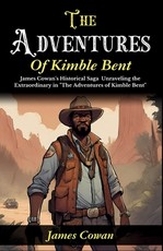 The Adventures of Kimble Bent