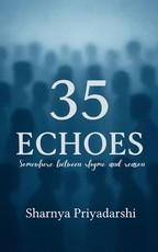 35 Echoes Somewhere between Rhyme and Reason