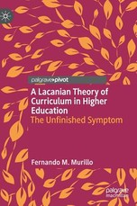 A Lacanian Theory of Curriculum in Higher Education