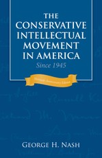 The Conservative Intellectual Movement in America Since 1945