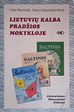 Lietuvių kalba pradžios mokykloje: sisteminame, planuojame, siūlome