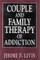 Couple and Family Therapy of Addiction