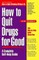 How to Quit Drugs for Good