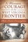 Woman of Courage on the West Virginia Frontier: Phebe Tucker Cunningham
