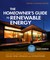 The Homeowner's Guide to Renewable Energy - Revised & Updated Edition