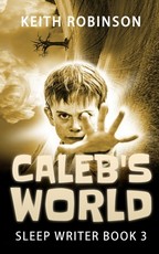 Caleb's World (Sleep Writer Book 3)