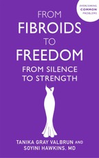 From Fibroids to Freedom
