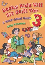 Books Kids Will Sit Still for 3: A Read-Aloud Guide
