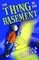 The Thing in the Basement