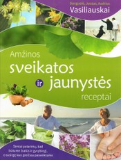 Amžinos sveikatos ir jaunystės receptai