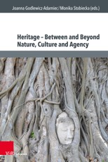 Heritage - Between and Beyond Nature, Culture and Agency