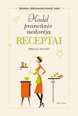 Kodėl prancūzės nestorėja: receptai