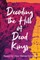 Decoding the Hill of Dead Kings