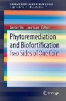 Phytoremediation and Biofortification