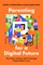 Parenting for a Digital Future