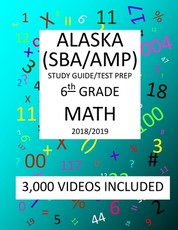 6th Grade ALASKA SBA/AMP, 2019 MATH, Test Prep