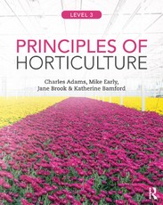 Adams, C: Principles of Horticulture: Level 3