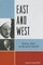 East and West