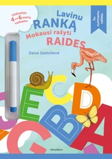 Lavinu ranką. Mokausi rašyti raides. Užduotys 4–6 metų vaikams su daugkartiniu rašikliu