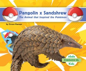 Pangolin X Sandshrew: The Animal That Inspired the Pokémon
