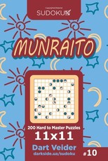 Sudoku Munraito - 200 Hard to Master Puzzles 11x11 (Volume 10)