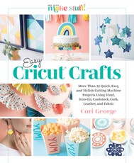 Easy Cricut(r) Crafts