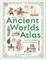 The Ancient Worlds Atlas