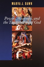 Powers, Weakness, and the Tabernacling of God