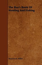 The Boy's Book Of Hunting And Fishing