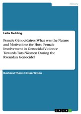 Fielding, L: Female Génocidaires: What was the Nature and Mo