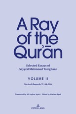 A Ray of the Qur'ān: Selected Essays of Sayyed Mahmoud Taleghani, Volume II