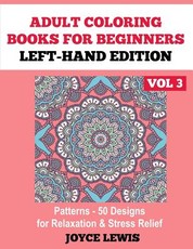 Adult Coloring Books for Beginners - Left-Hand Edition Vol 3