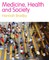 Medicine, Health and Society