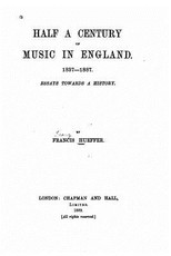 Half a Century of Music in England, 1837-1887