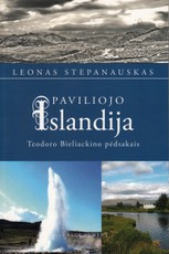 Paviliojo Islandija: Teodoro Bieliackino pėdsakais