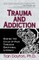 Trauma and Addiction