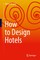 How to Design Hotels