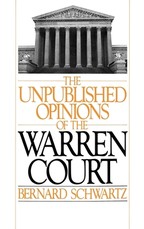 The Unpublished Opinions of the Warren Court