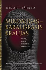 Mindaugas – karališkasis kraujas