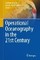 Operational Oceanography in the 21st Century
