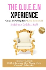 The Q.U.E.E.N Xperience Guide to Playing Your Royal Position II