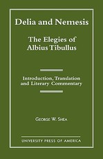 Delia and Nemesis - The Elegies of Albius Tibullus