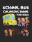 School Bus coloring Book for kids