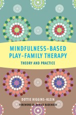 Mindfulness-Based Play-Family Therapy: Theory and Practice