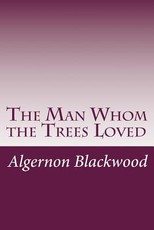 The Man Whom the Trees Loved