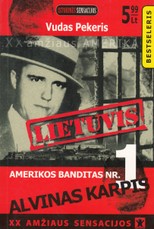 Amerikos banditas Nr. 1 Alvinas Karpis