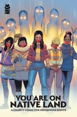 You Are On Native Land: A Charity Comic for Indigenous Rights