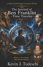 The Journal of Ben Franklin - Time Traveler